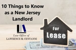 Logo of Centanni Law next to chalkboard house that reads "For Lease" and the words 10 Things to Know as a New Jersey Landlord.